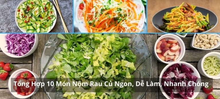 Tổng Hợp 10 Món Nộm Rau Củ Ngon, Dễ Làm - canbepxinh.com