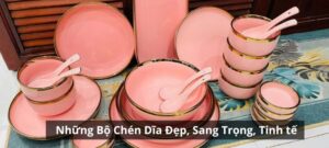 bộ chén dĩa đẹp